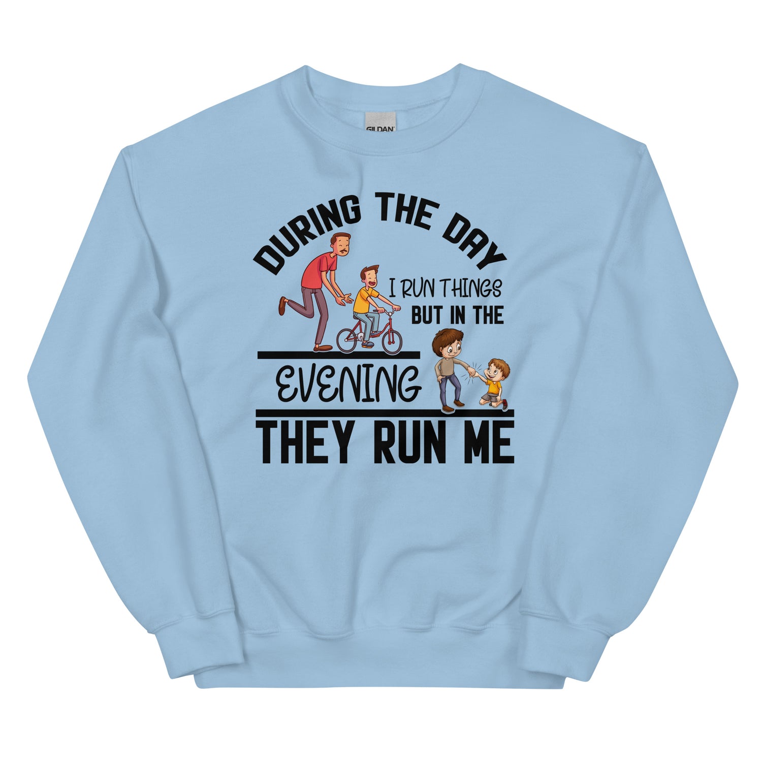 I run things Sweatshirt