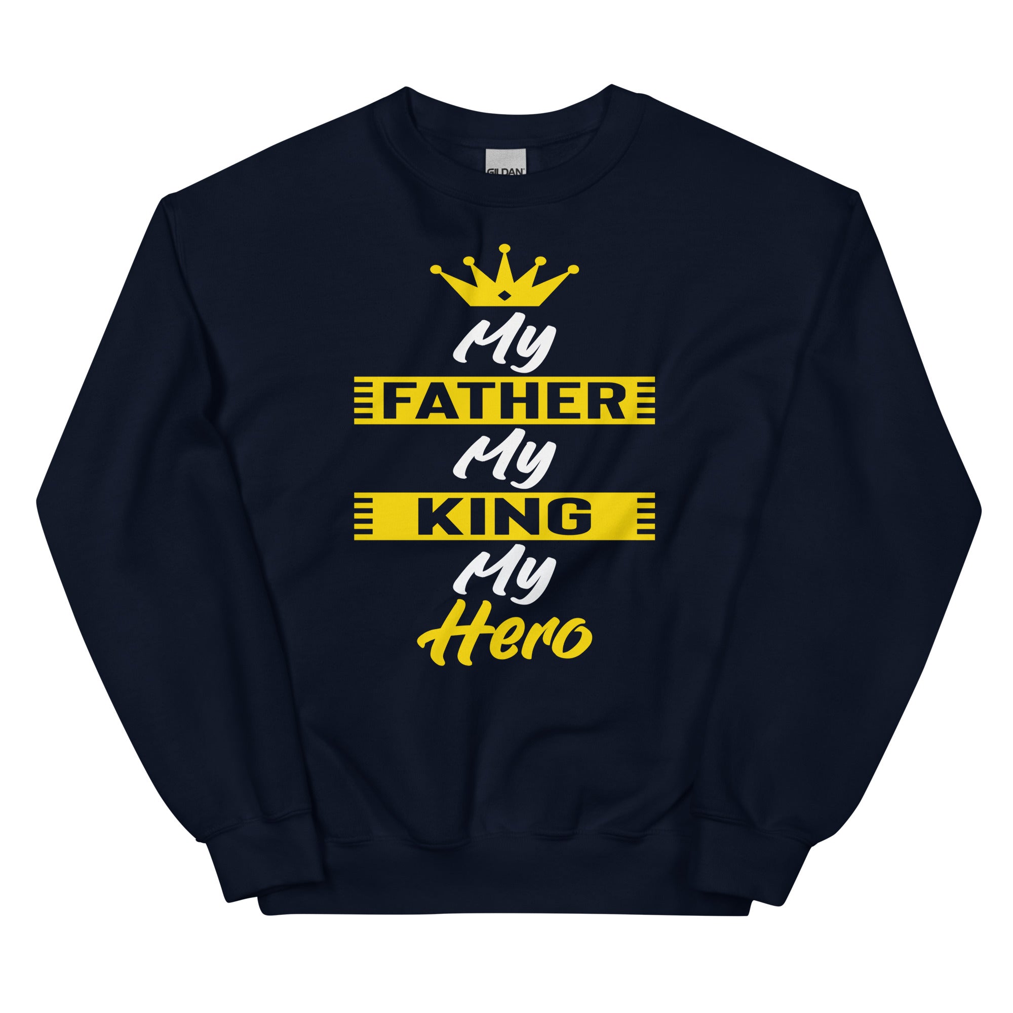 My Father My Hero Sweatshirt