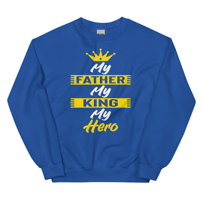 My Father My Hero Sweatshirt